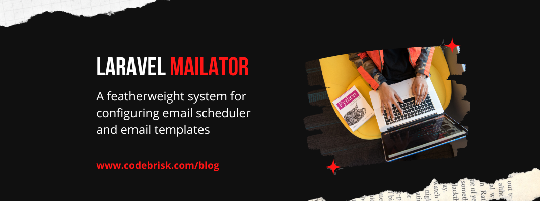 Laravel Mailator for Configuring Email Scheduler & Templates cover image